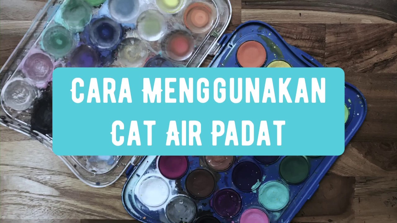  Cara  Menggunakan  Cat  Air Padat YouTube