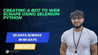 Creating a bot to web scrape using Selenium Python | Yes I Am Data Mining