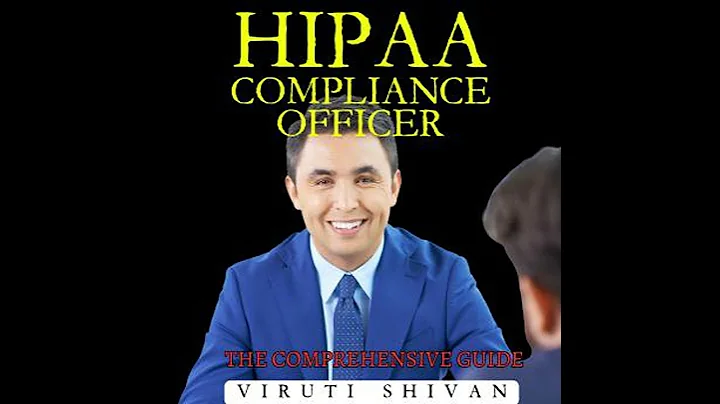 HIPAA Compliance Officer - The Comprehensive Guide: Mastering Privacy and Security in Healthcare