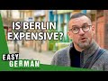 How Expensive Is Life in Berlin? | Easy German 447
