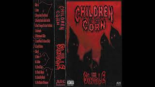 Children Of The Corn - The Single [Remastered] (Full Mixtape)