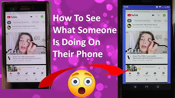 How To See What Someone Is Doing On Their Phone