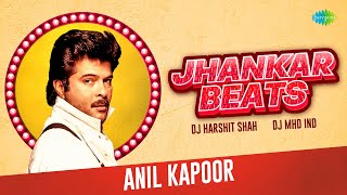 Jhankar Beats - Anil Kapoor Special | Dj Harshit Shah | DJ MHD IND | Superhit Hindi Songs
