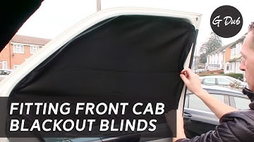 Fitting front cab blackout blinds - Self built DIY VW T5 camper conversion