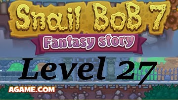 Snail Bob 7: Fantasy Story - Walkthrough Level 27