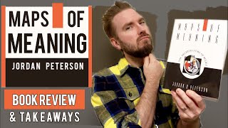 Maps of Meaning by Jordan B Peterson | Book Review and Key Lessons