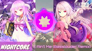 ♡Nightcore♡ - it ain't me ( Basslouder remix) Resimi