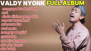 Download Lagu VALDY NYONK Full Album Terbaru – Lagu Galau Religi Menyentuh Hati 2025 MP3 Download Lagu VALDY NYONK Full Album Terbaru – Lagu Galau Religi Menyentuh Hati 2025 MP3