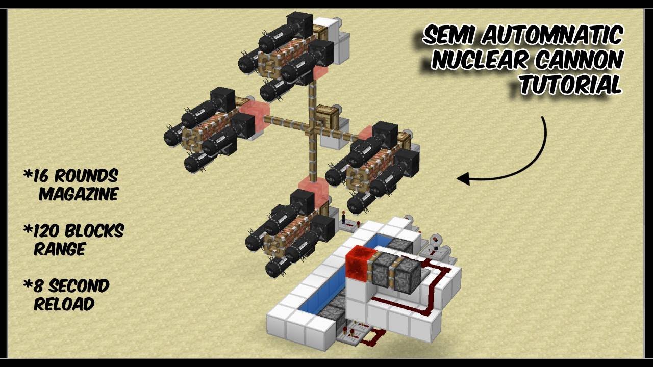 I made a Semi Automatic NUCLEAR BOMB CANNON in MINECRAFT !! 16 Round ...