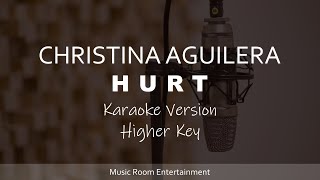 Christina Aguilera - Hurt (Higher Key) Karaoke Version