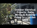 Outdoor Electrical Project:  Patio Wiring and Running Power to a Garden Shed