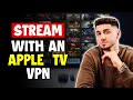 How To Stream With An Apple TV VPN image