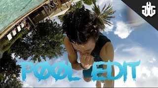 GoPro | Pool Edit | ➟ 3