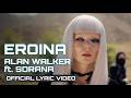 Eroina Alan Walker Ft Sorana Lyrics Video 2026 Eroina Alan Walker Ft Sorana Lyrics Video 2026