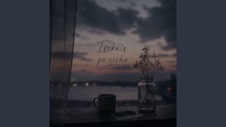 Tęsknię po cichu