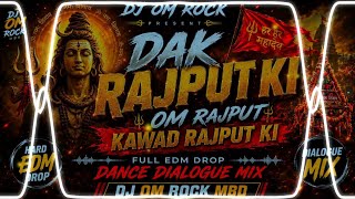 Dak Rajput Ki 🔥 Shyam Govind | Kawad Rajput Ki | Full EDM Drop Dance Dialogue Mix | DJ OMRockMBD2026