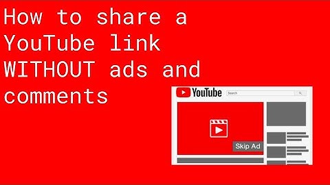 How to Share YouTube links WITHOUT ads and comments.