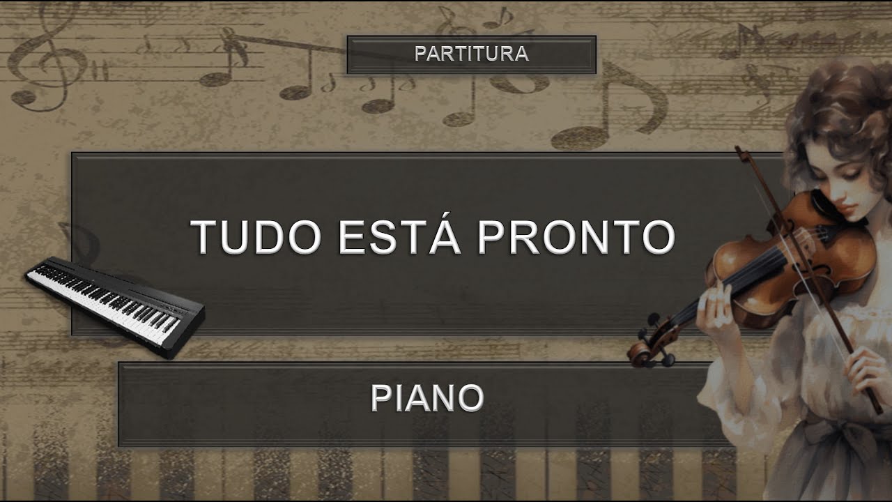 Estudo Partitura (TUDO ESTÁ PRONTO) - Piano | a ceia