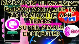 NEW EPROXY VPN HUMATAW SA LAKAS GLOBE TM NO LOAD screenshot 4