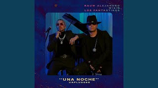 Rauw Alejandro, Wisin, Los Fantastikos - Una Noche (Unplugged)