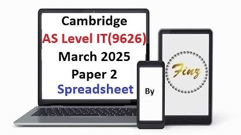 AS Level IT 9626  March 2025 Paper 2 - Spreadsheet