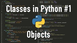 Python Classes Tutorial #1 | Objects as a Prelude to Classes