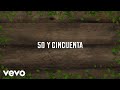 La Maquinaria Norteña - 50 Y Cincuenta (LETRA)