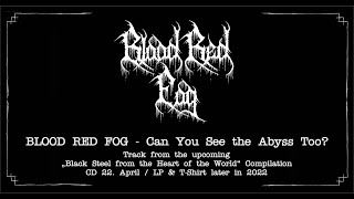 BLOOD RED FOG - Can You See the Abyss Too?