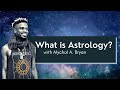 Defining Astrology with Mychal A. Bryan