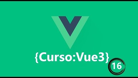 Curso Vue 3  | Metodos y Eventos |  v-on y methods en Vue 3  | Video 16