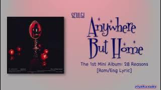 SEULGI (슬기) – Anywhere But Home [Color_Coded_Rom|Eng Lyrics]