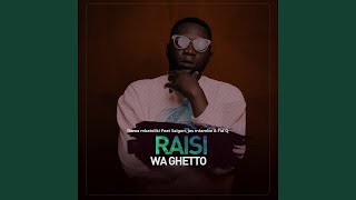 Raisi Wa Ghetto (feat. Saigon, Jos Mtambo, Fid Q)