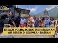 BRIMOB POLDA JATENG DISTRIBUSIKAN AIR BERSIH DI SEJUMLAH DAERAH
