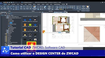 Tutorial CAD: Como Utilizar o Design Center do ZWCAD