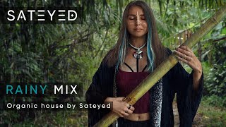 Rainy Mix | Exclusive by Sateyed | Organic house