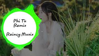 Phi tù 《Remix》 非酋 [ EDM VN ]   Nhạc Tiktok Gây Nghiện