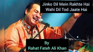 Jinko Dil Mein Rakhte Hai, Wahi Dil Tod Jaate Hai: Rahat Fath Ali Khan deep love sad song Resimi