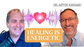 Heart Coherence Explained: The Science of Healing, Energy & Frequency with Dr. Mitch Abrams