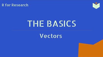 Vectors in R: Creating and Simple Operations