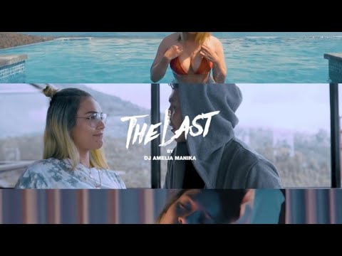 Amelia Manika - THE LAST (official video)