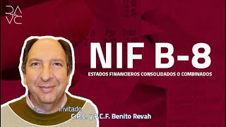 NIF B8 Estados Financieros Consolidados o Combinados