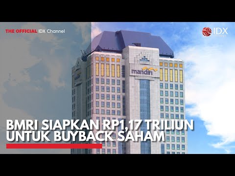 BMRI Siapkan Rp1,17 Triliun untuk Buyback Saham | IDX CHANNEL