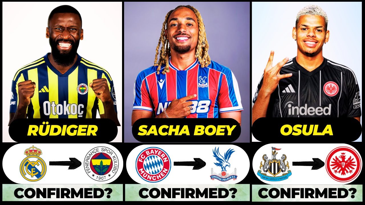 🚨 NEW CONFIRMED TRANSFERS & RUMOURS! 🚨🔥 ft. Sacha Boey, Rudiger, Osula... etc