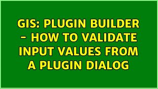 GIS: Plugin builder - how to validate input values from a plugin dialog