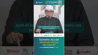 Musibah Turun Agar Kita Kembali kepada Allah