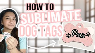 HOW TO SUBLIMATE A DOG TAG 🐶 Easy Tutorial