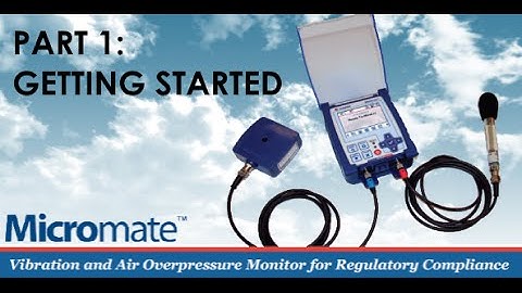 Instantel Micromate Instructional Video- Part 1