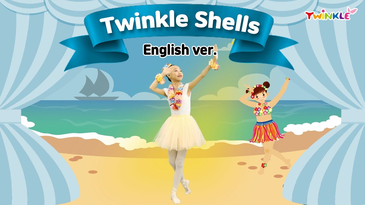 [Twinkle Ballet] Twinkle Shells / Twinkle Song / kids Ballet / English ...