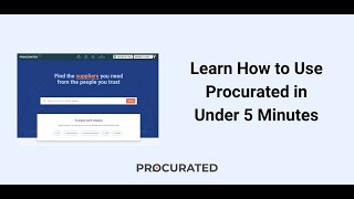 Learn How to Use Procurated in 5 Minutes or Less