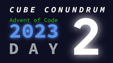 Day 2: Cube Conundrum | Advent of Code 2023
